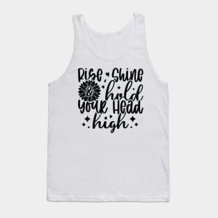 rise shine hold your head high Tank Top